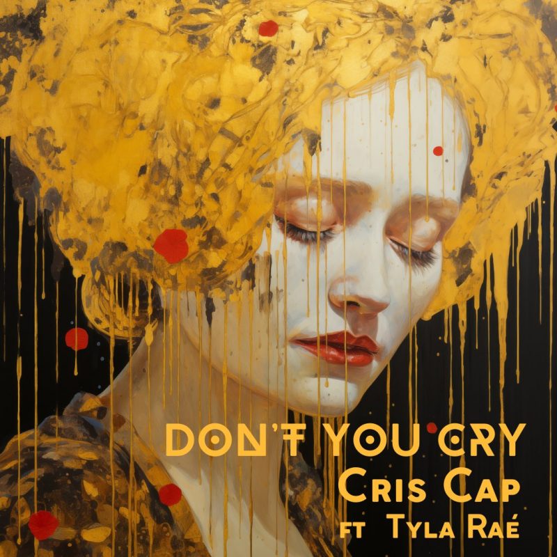 La magie envoûtante de « Don’t You Cry » : le nouveau duo sensationnel de CRIS CAP et Tyla Raé